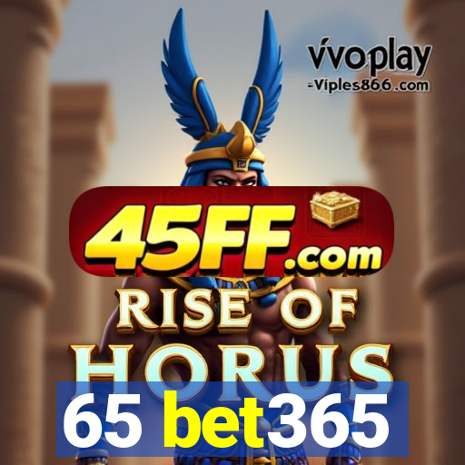 65 bet365